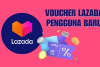 cara mendapatkan voucher 30rb Lazada untuk pengguna baru