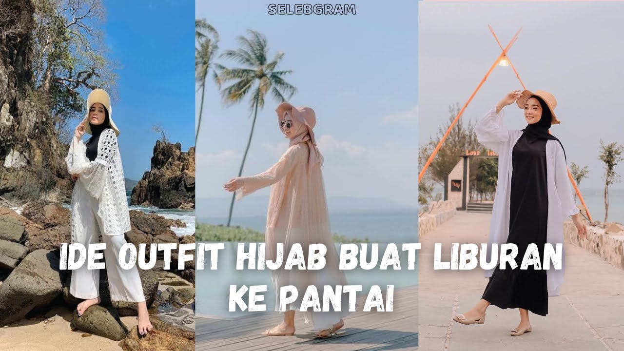 outfit of the day hijab pantai