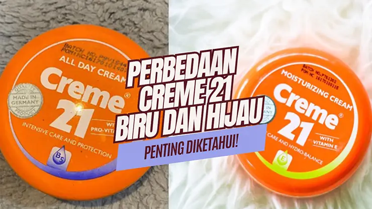 perbedaan creme 21 biru dan hijau